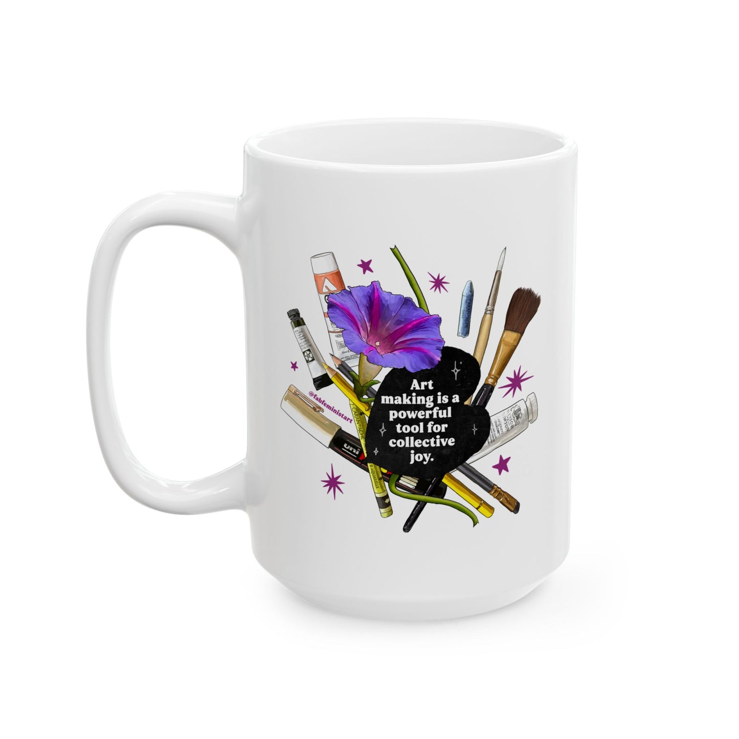 Art Making Is A Powerful Tool For Collective Joy: Feminist Mug