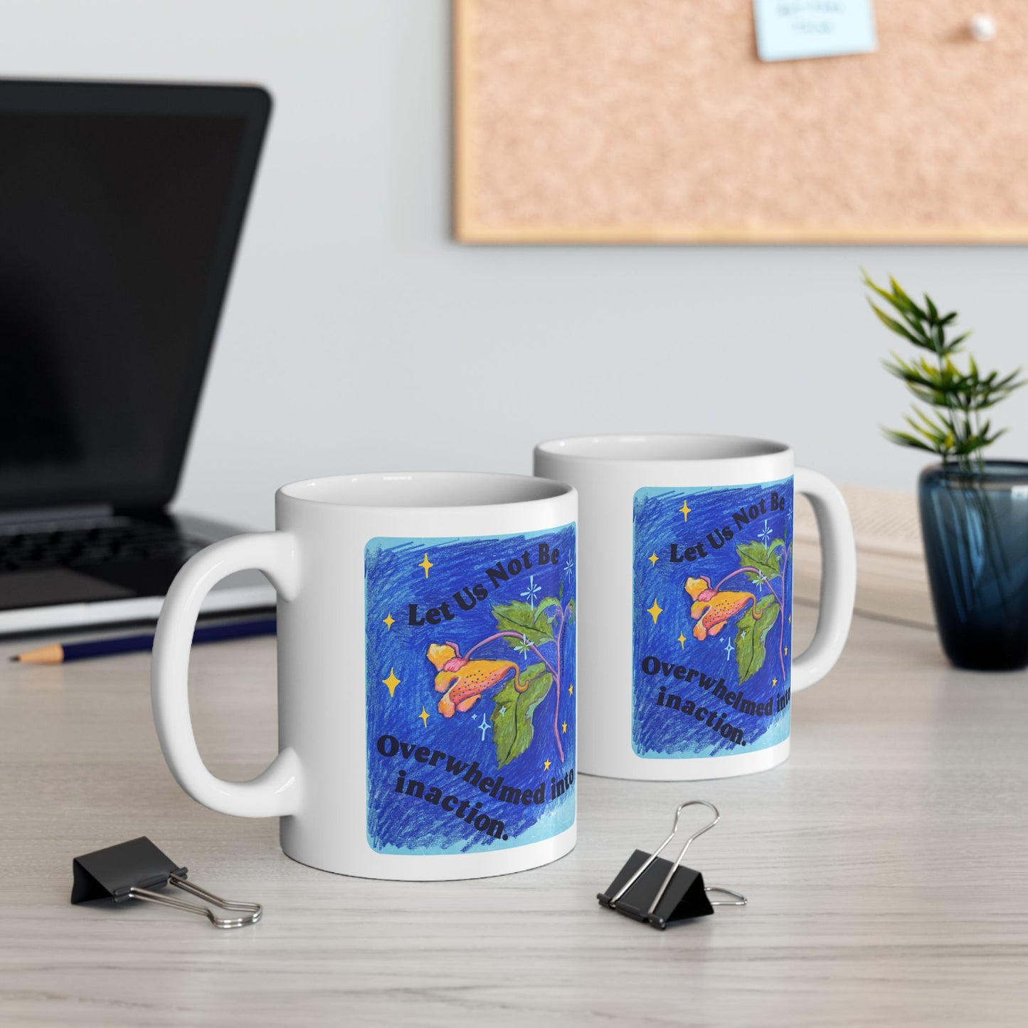 Let Us Not Be Overwhelmed Into Inaction: feminist mug