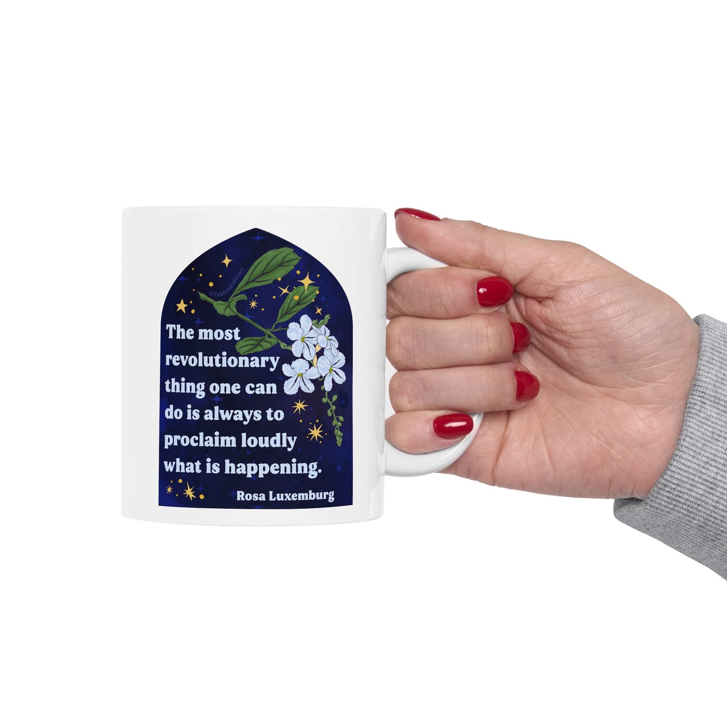 The most revolutionary thing one can do is always to proclaim loudly what is happening, Rosa Luxemburg: Feminist Mug