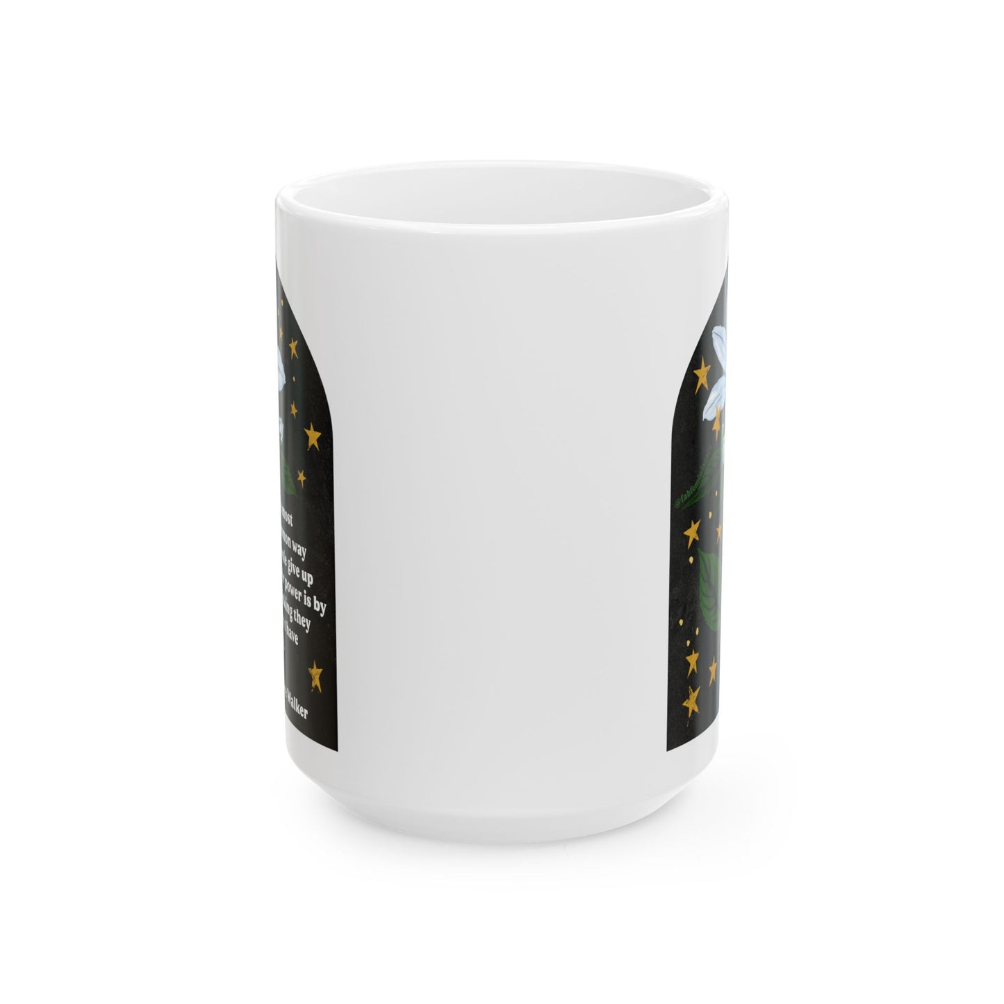 The most common way people give up their power is by thinking they don't have any, Alice Walker: Feminist Mug
