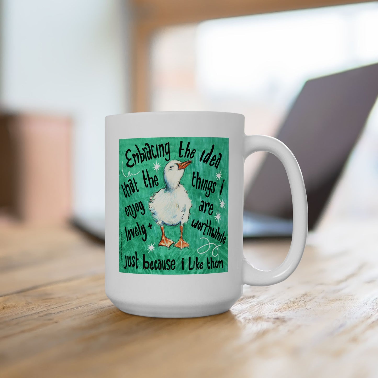 Embracing the idea that the things i enjoy are lovely and worthwhile just because i like them: Mental Health Mug
