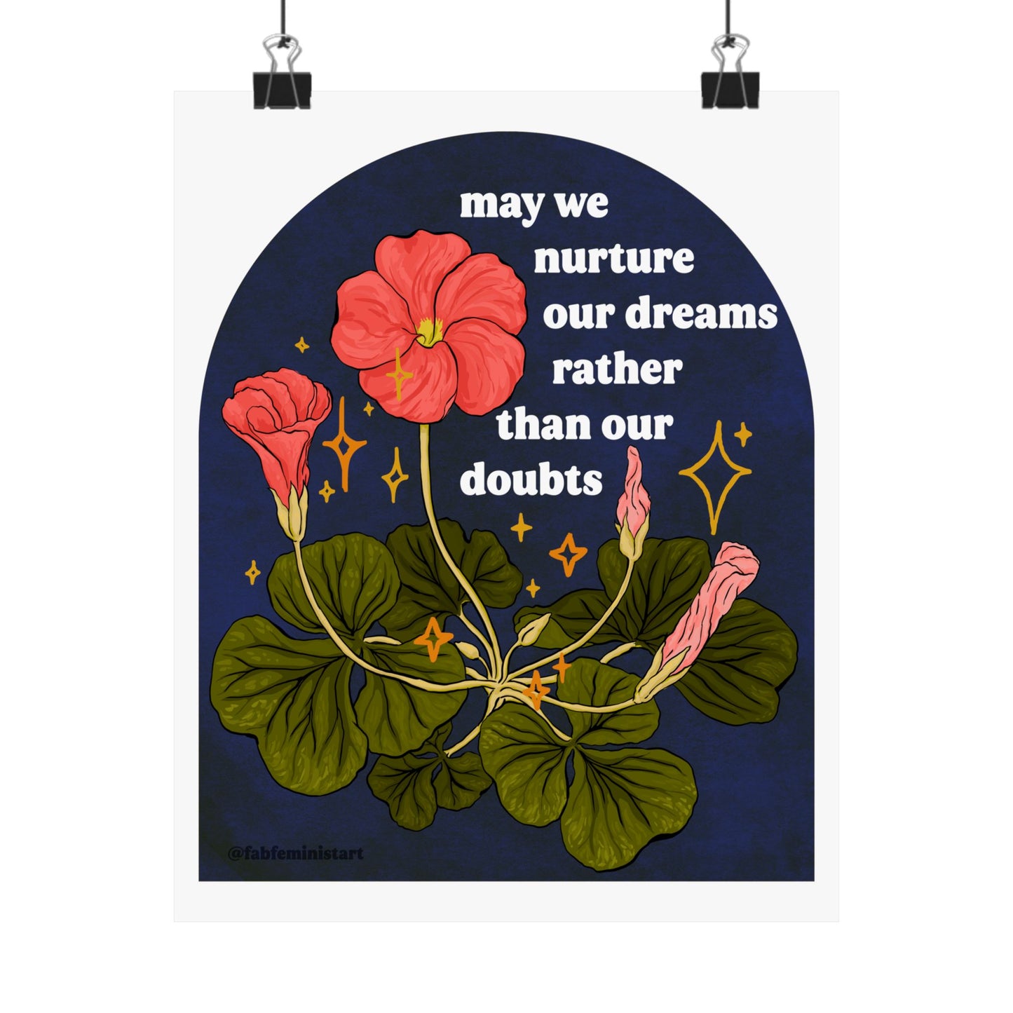 May we nurture our dreams rather than our doubts: feminist art print