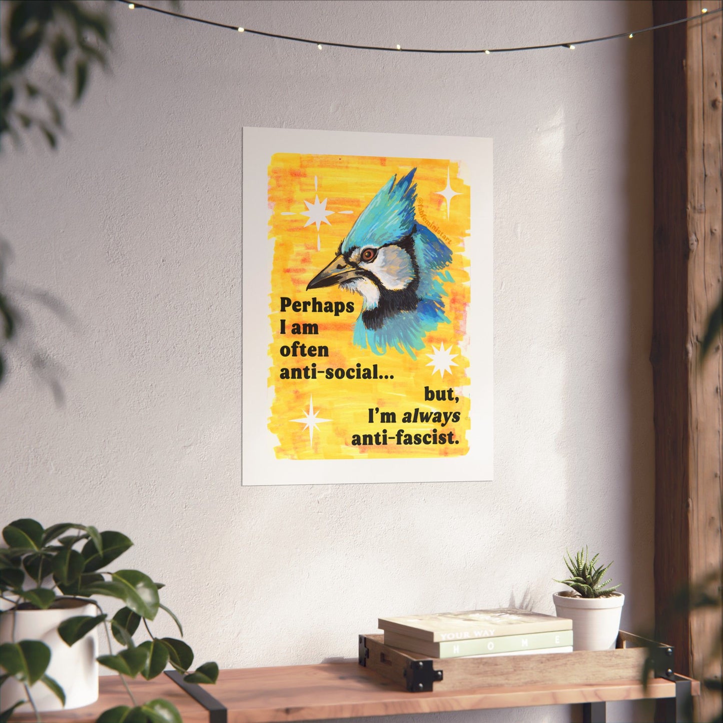 Perhaps I am often anti-social... but I'm *always* anti-fascist: feminist art print