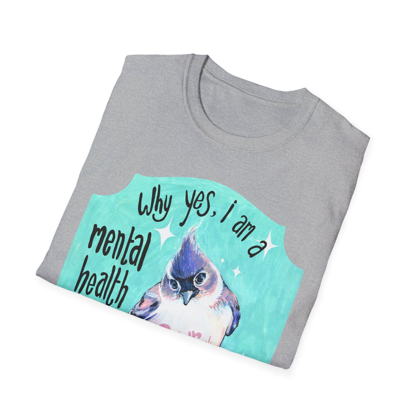 Why yes I am a mental health warrior rawr: Mental Health Shirt