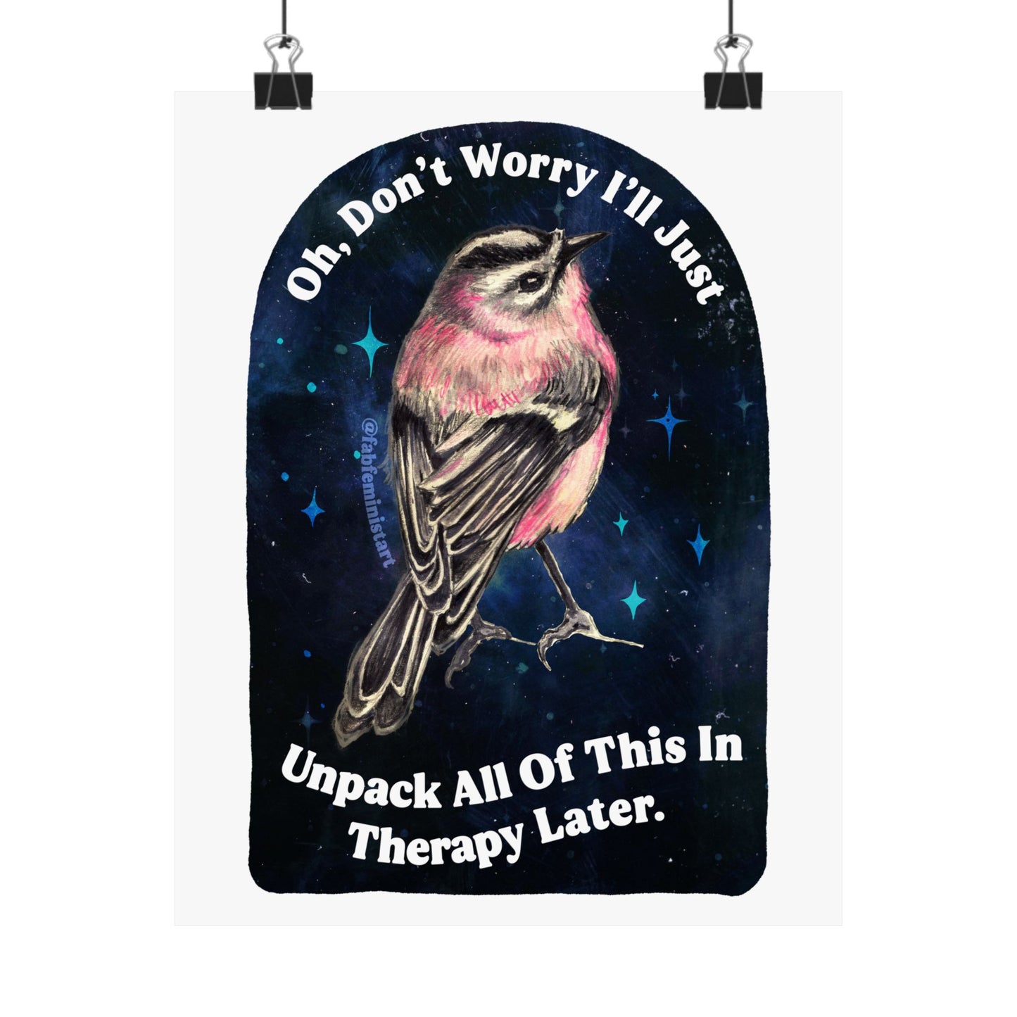 Oh Don't Worry I'll Just Unpack All Of This In Therapy Later: Mental Health Art Print