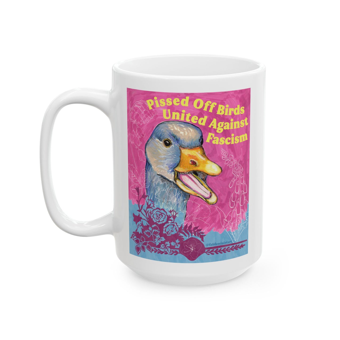Pissed Off Birds United Against Fascism: Feminist Mug