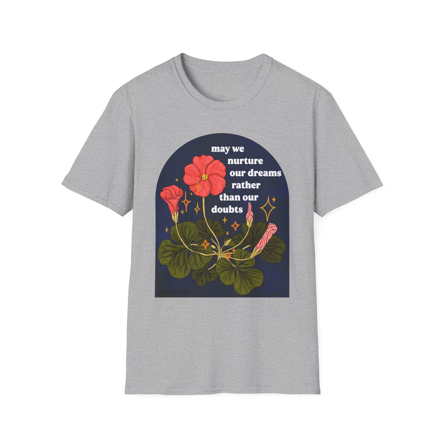 may we nurture our dreams rather than our doubts: feminist shirt