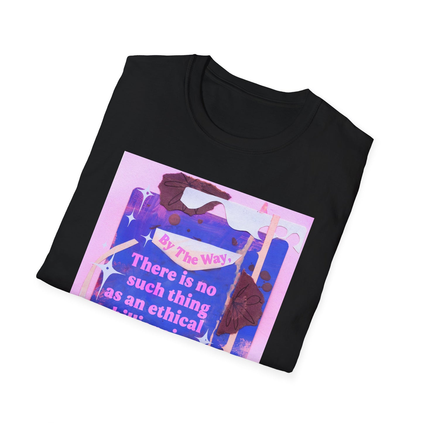By the way, there is no such thing as an ethical billionaire: feminist shirt