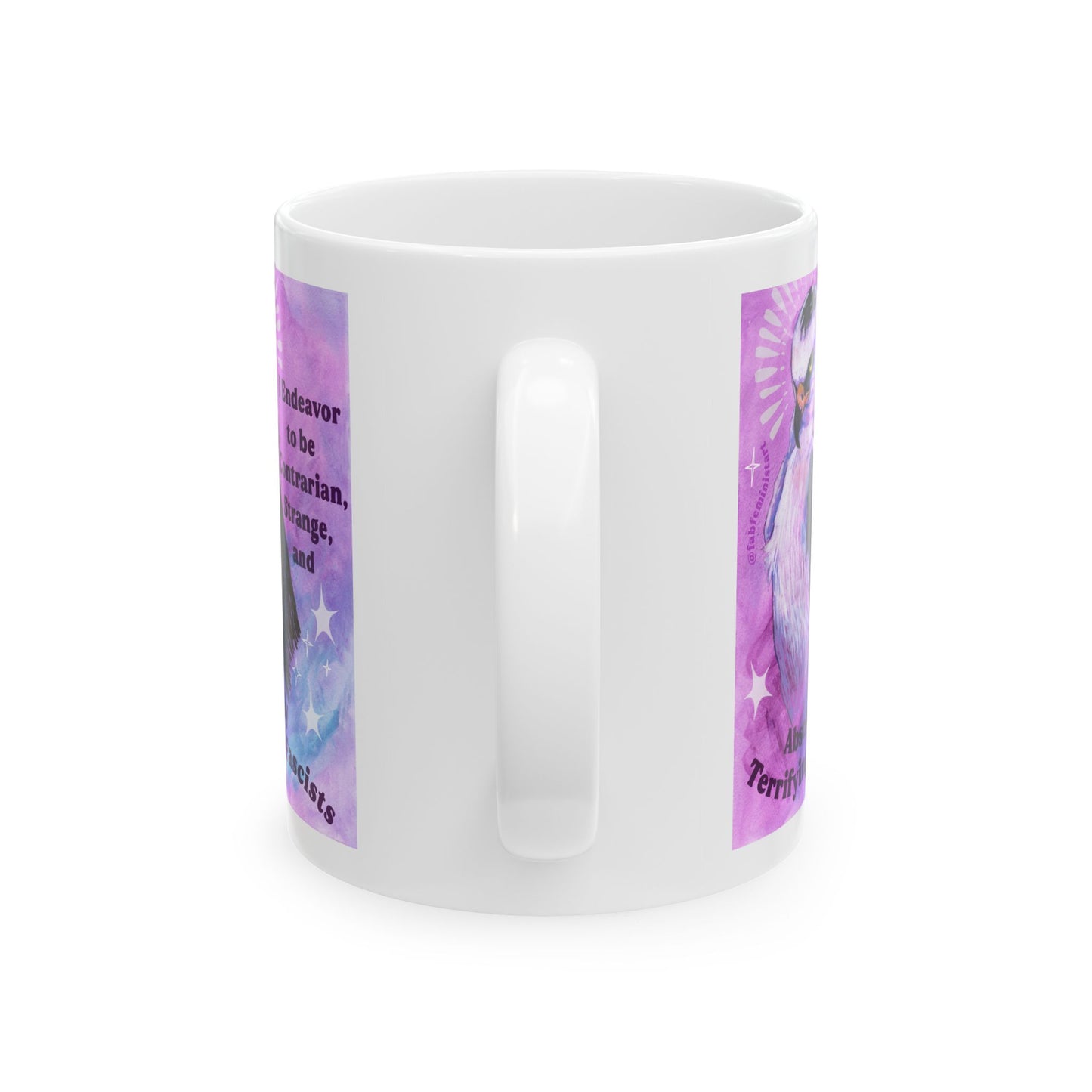 I Endeavor to be Contrarian, Strange, and Absolutely Terrifying to Fascists: feminist mug