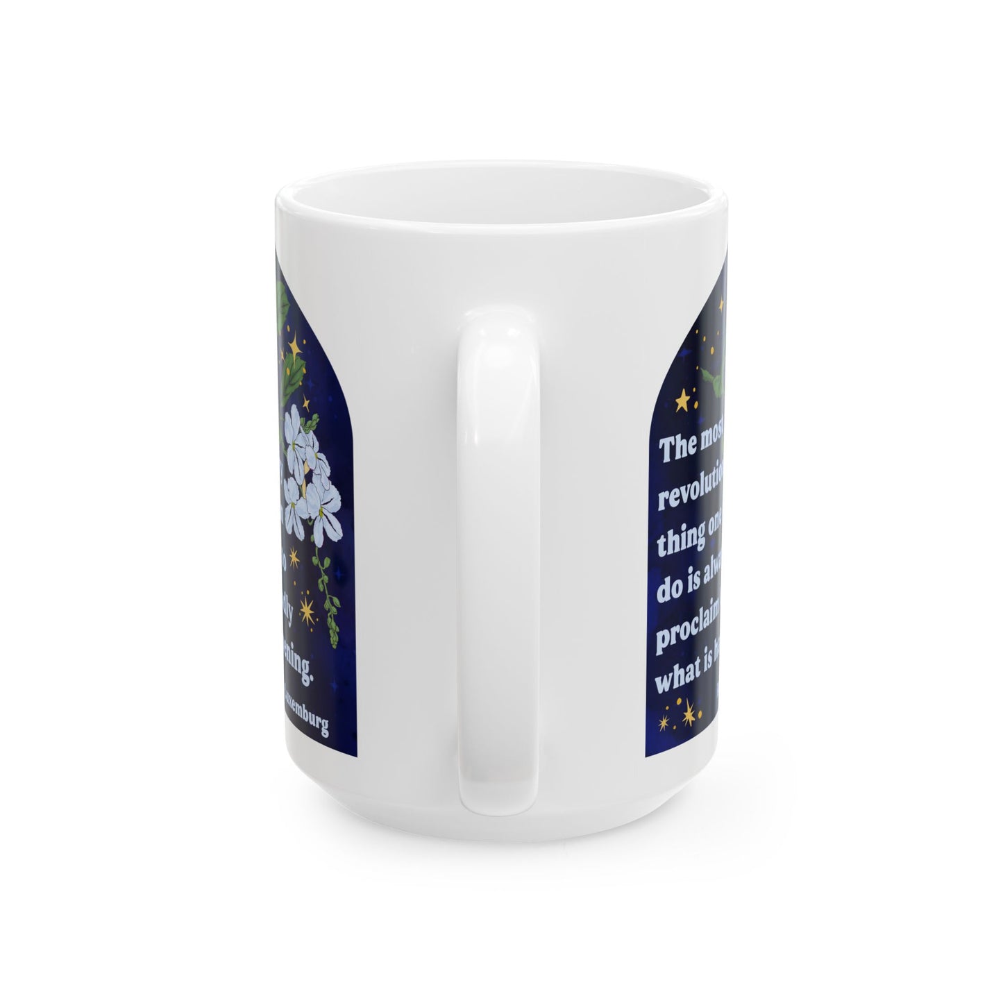 The most revolutionary thing one can do is always to proclaim loudly what is happening, Rosa Luxemburg: Feminist Mug
