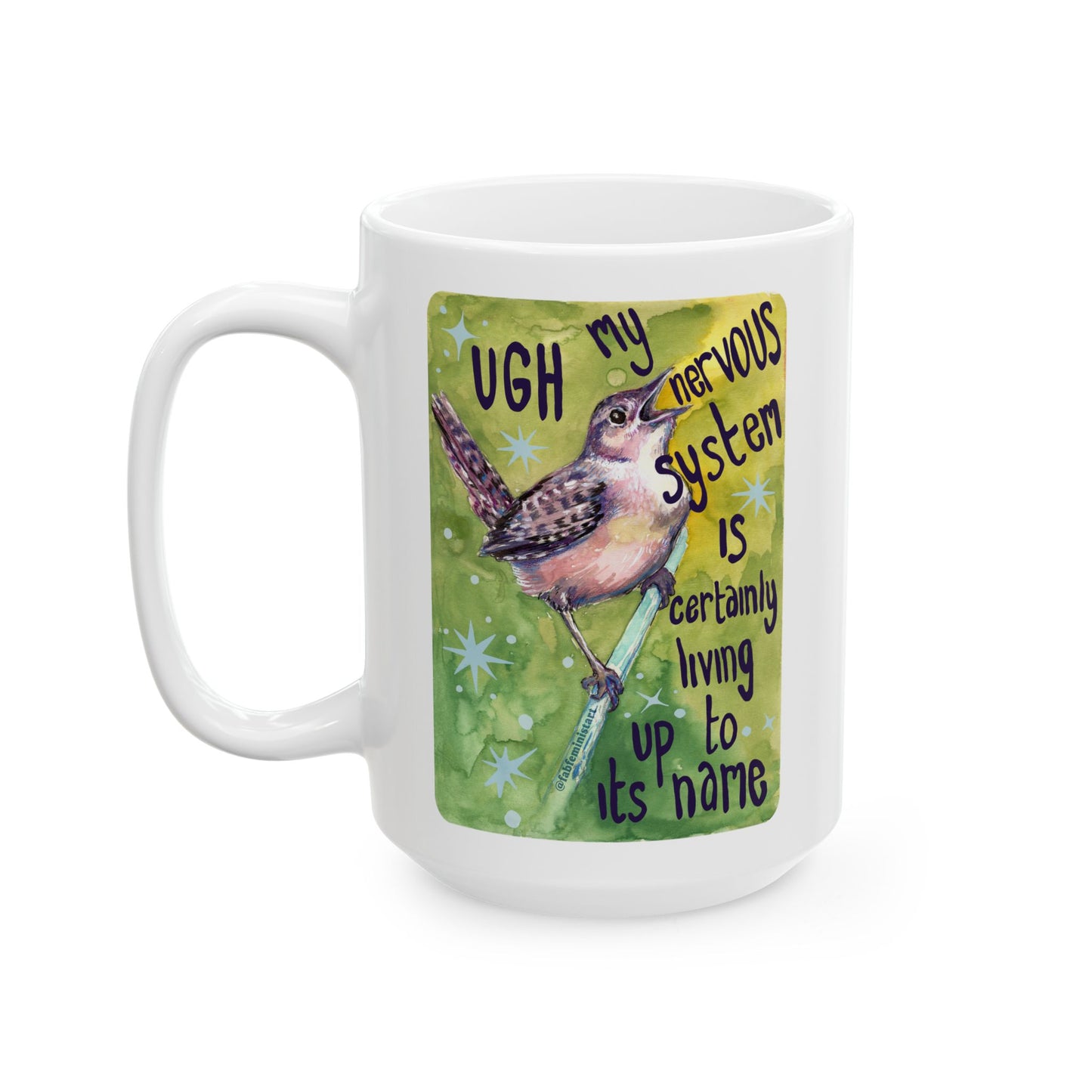 UGH My nervous system is certainly living up to its name: Mental health mug