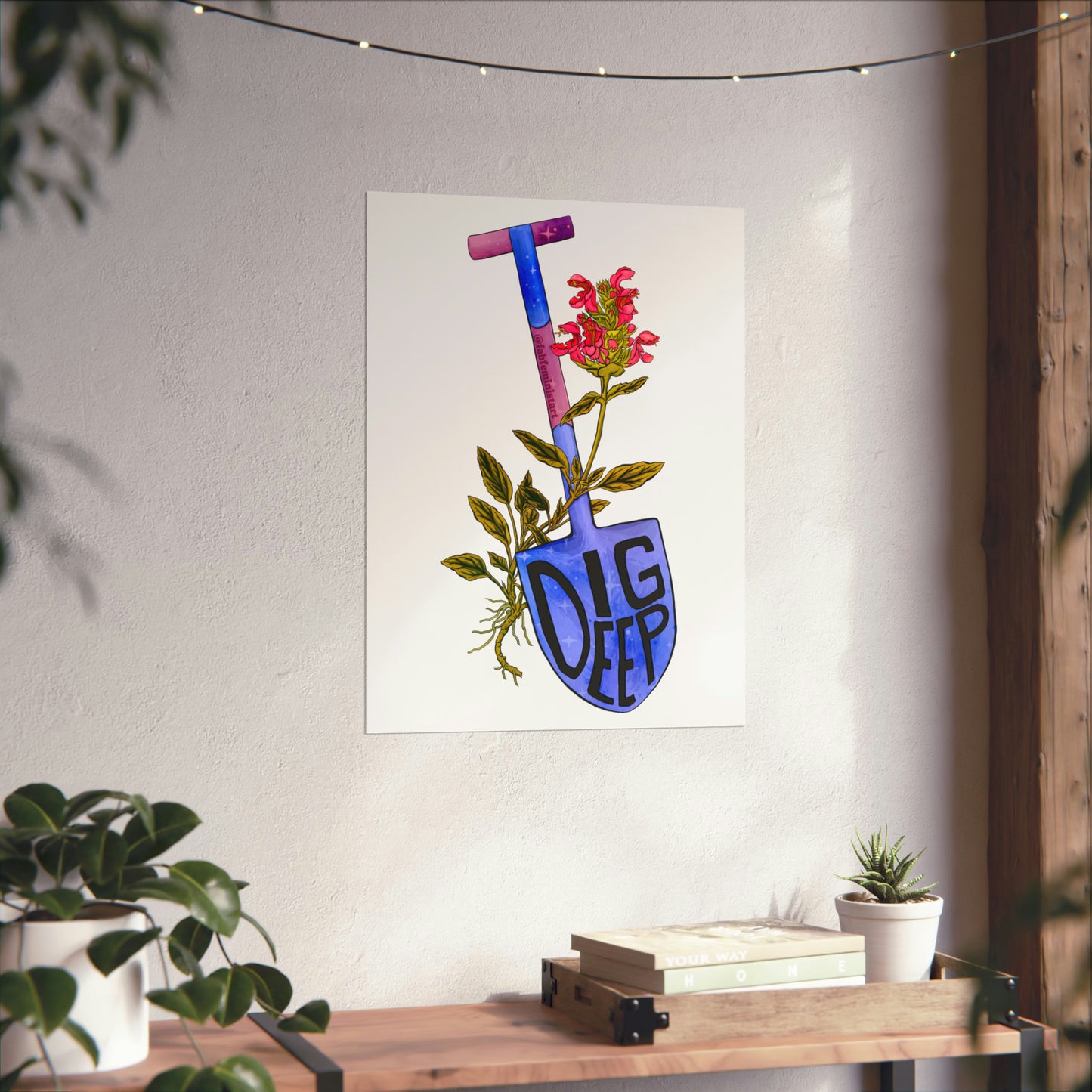 Dig Deep: Mental Health Art Print
