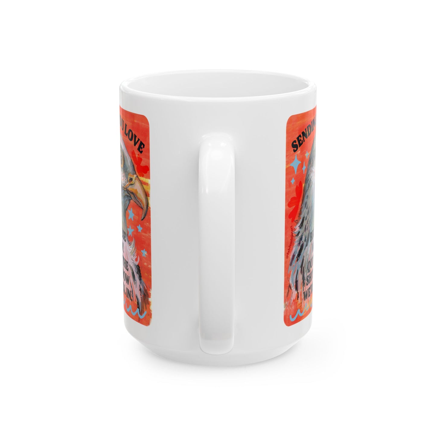 Sending you love because wow. Quite the shit show we're all in.: Feminist Mug