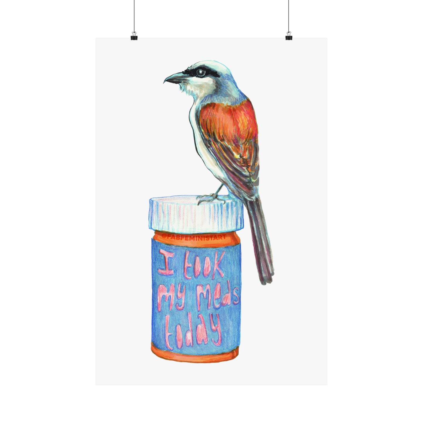 I took My Meds Today: Mental Health Art Print