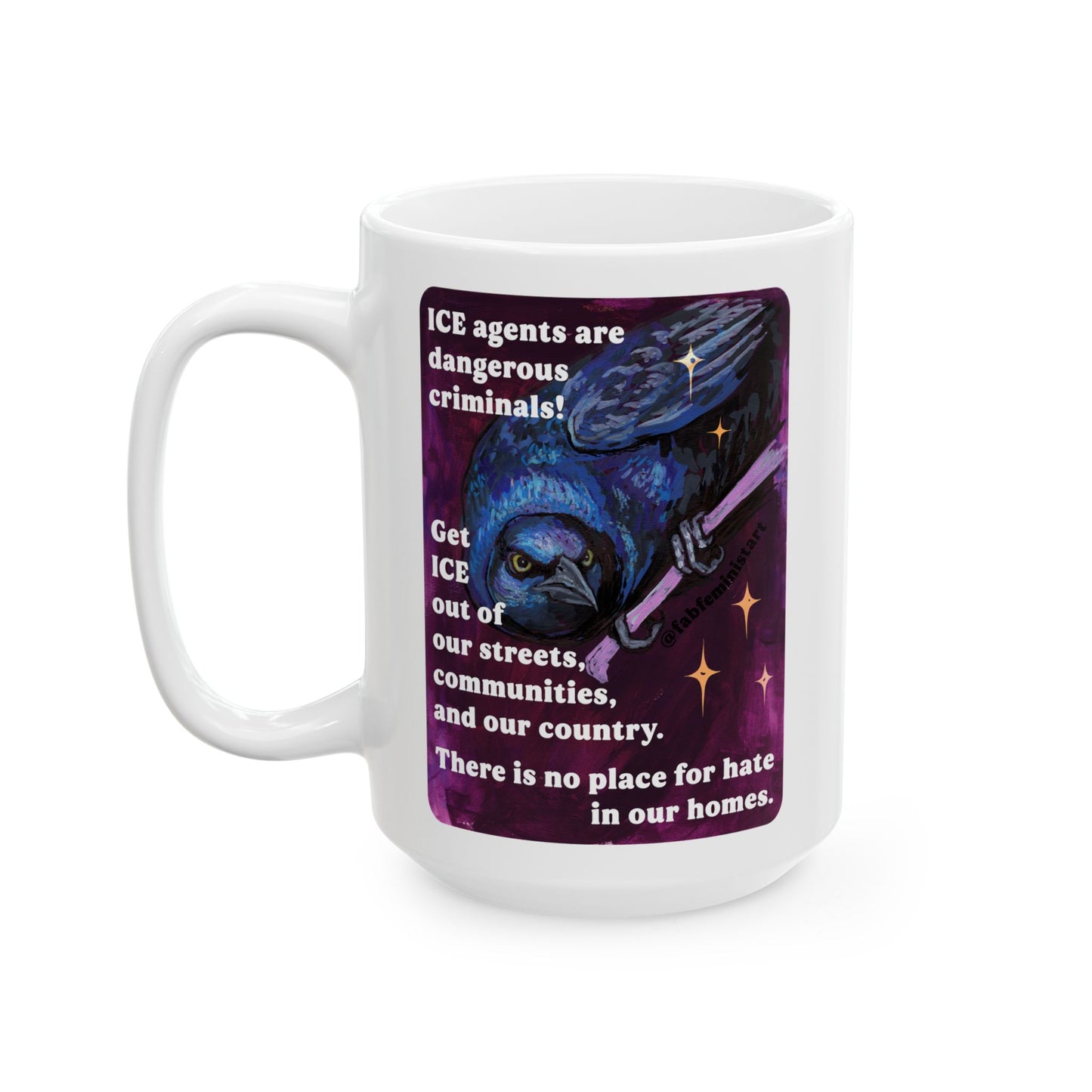 ICE agents are dangerous criminals: Feminist Mugs