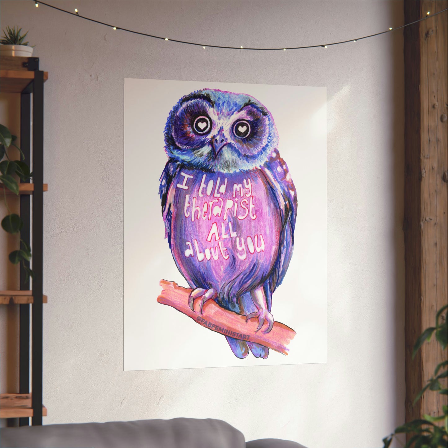 I Told My Therapist All About You: Mental Health Print
