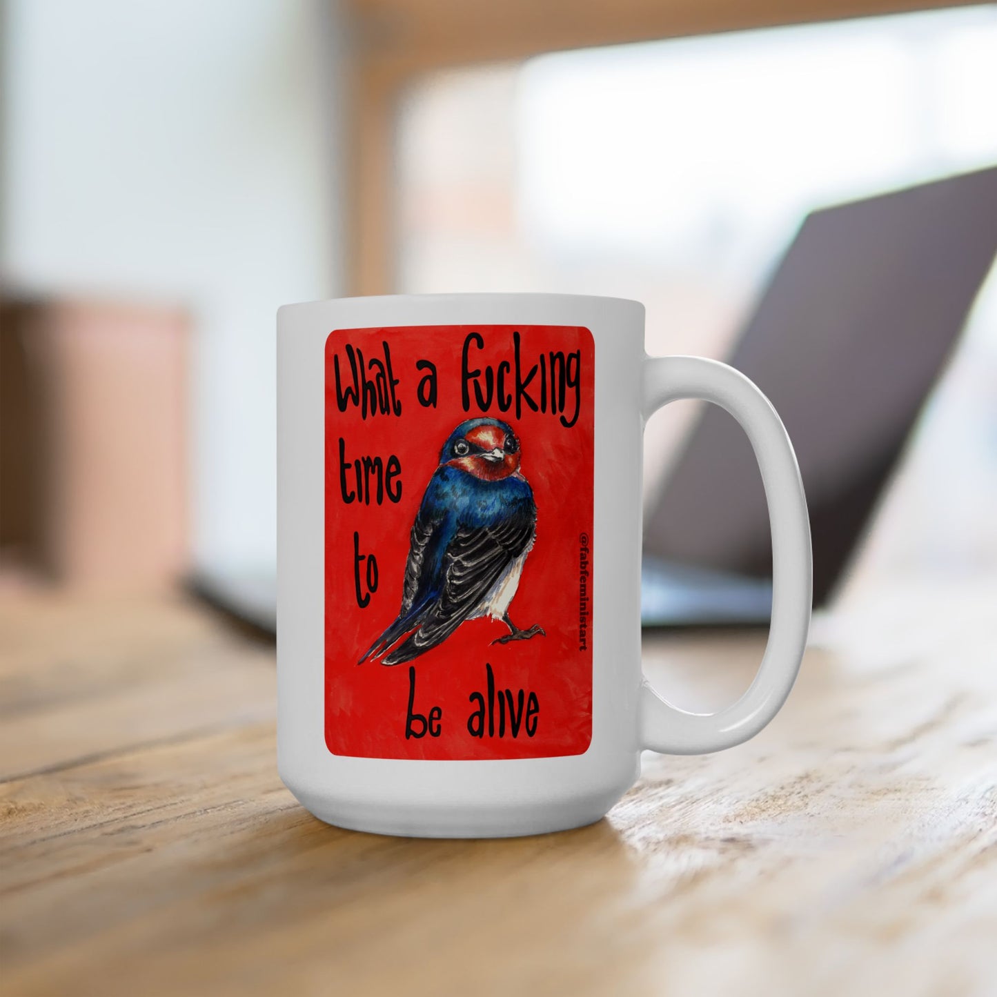 What a fucking time to be alive: Mental Health Mug
