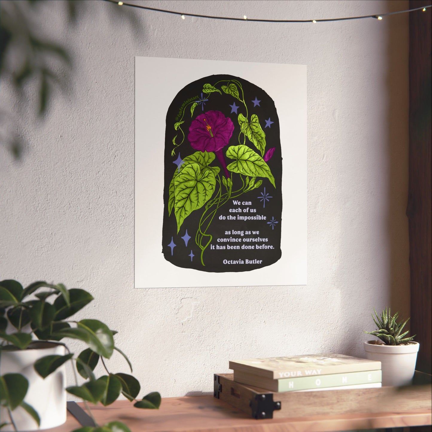 We can each of us do the impossible as long as we convince ourselves it has been done before, Octavia Butler: Feminist Art Print