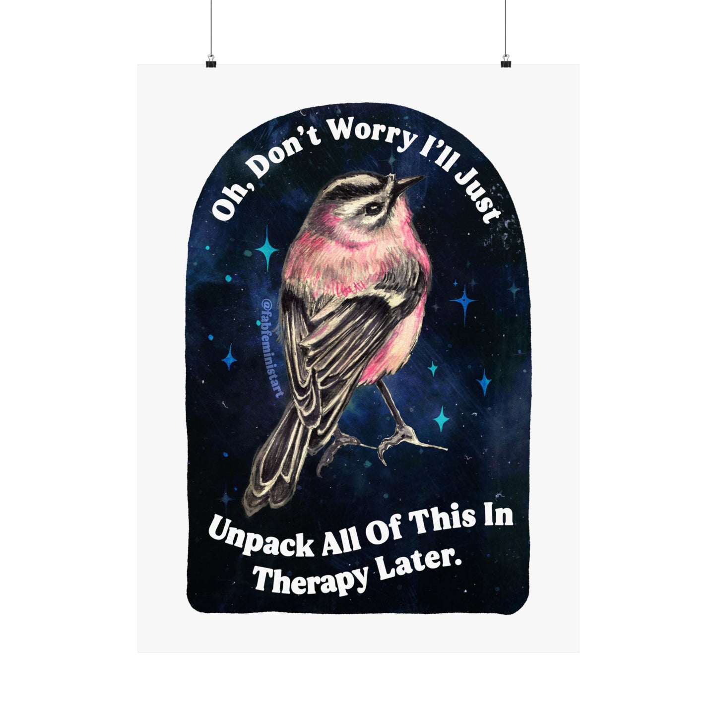 Oh Don't Worry I'll Just Unpack All Of This In Therapy Later: Mental Health Art Print
