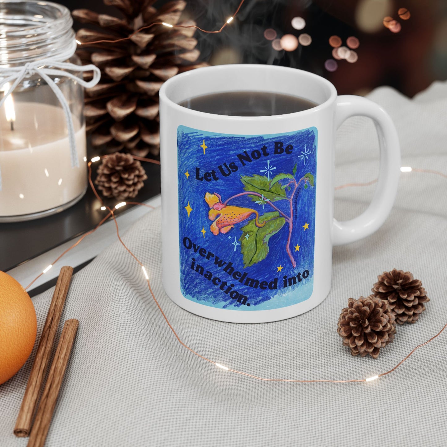 Let Us Not Be Overwhelmed Into Inaction: feminist mug