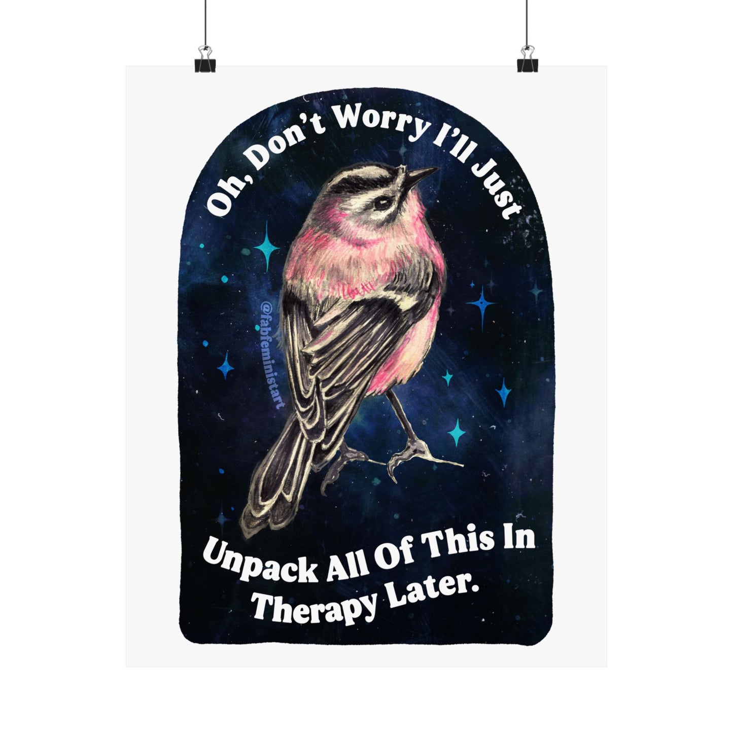 Oh Don't Worry I'll Just Unpack All Of This In Therapy Later: Mental Health Art Print