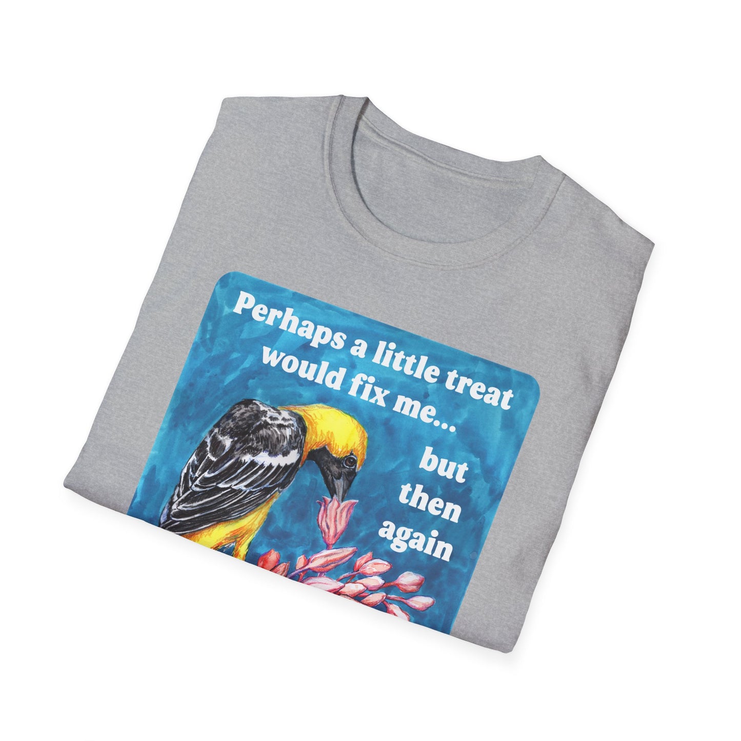 Perhaps a Little Treat Would Fix Me But Then Again So Would Basic Human Decency: Feminist Shirt