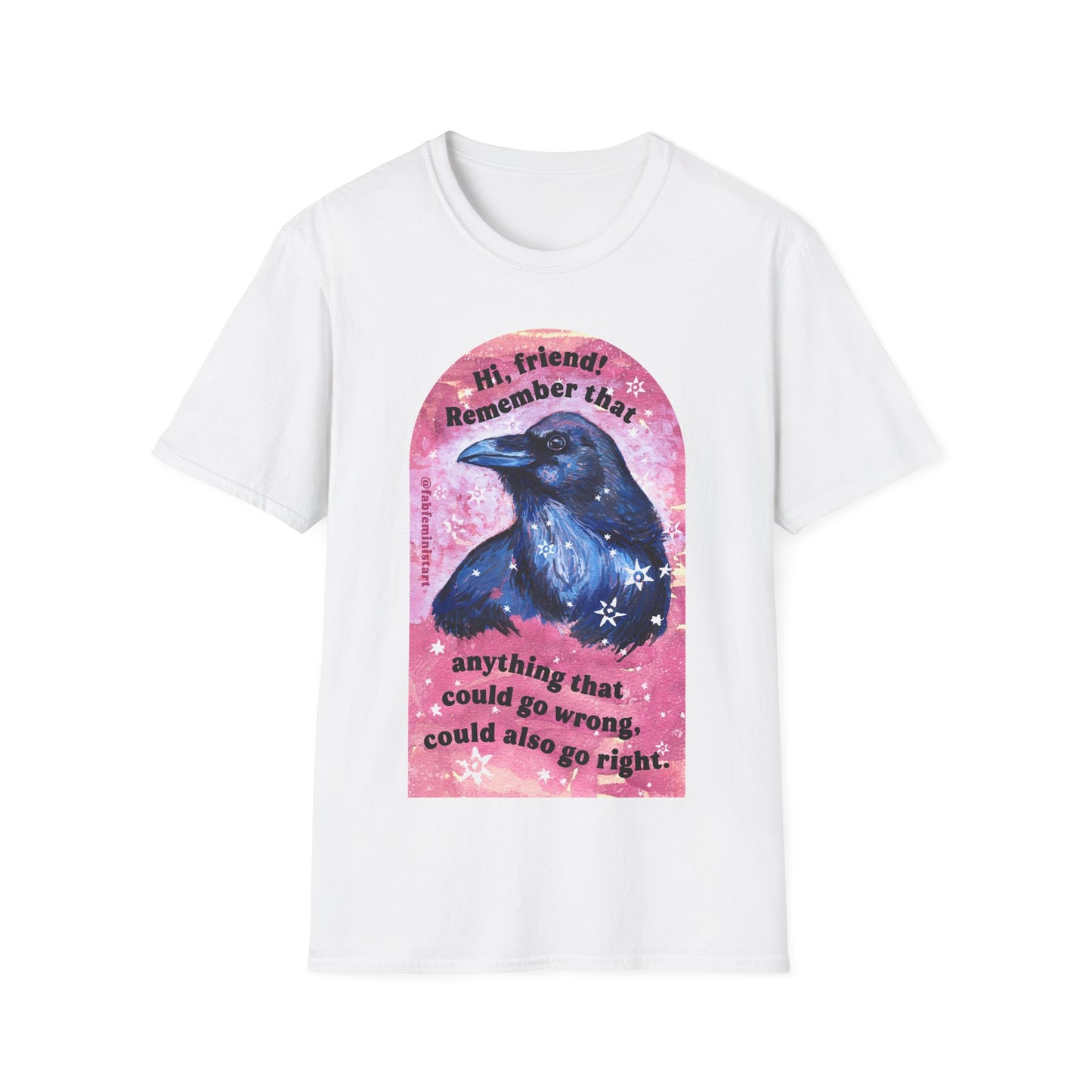 Hi friend Remember that anything that could go wrong, could also go right: Mental Health Shirt
