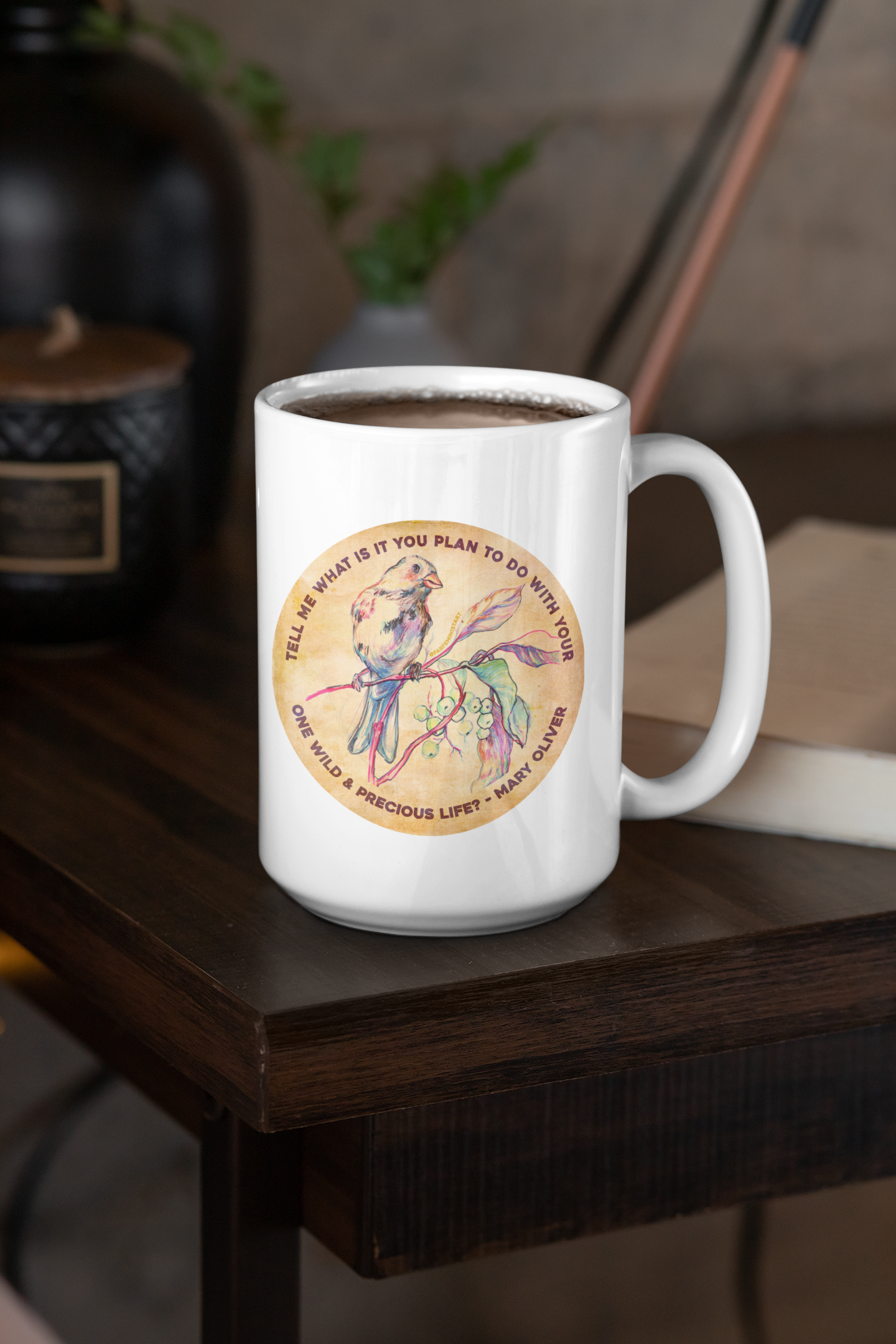 Tell me what is you plant to do with your one wild & precious life, Mary Oliver: Feminist Mug