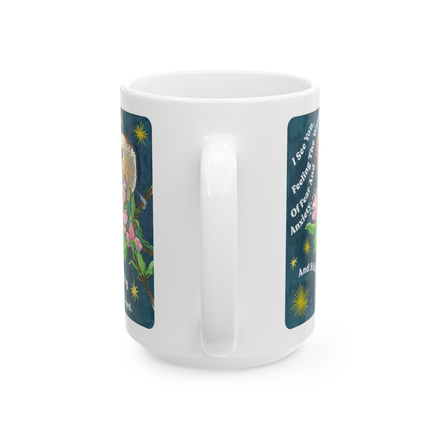 I See You Feeling The Waves Of Fear And Anxiety And Still Pushing Onward: Mental Health Mug