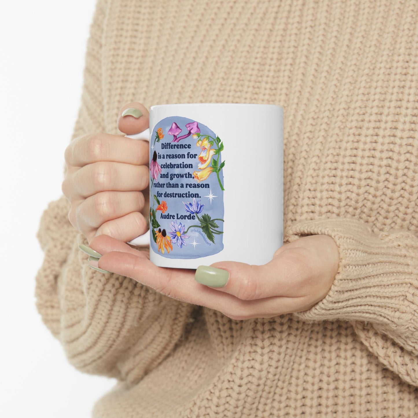 Difference is a reason for celebration and growth rather than a reason for destruction, Audre Lorde: Feminist Mug