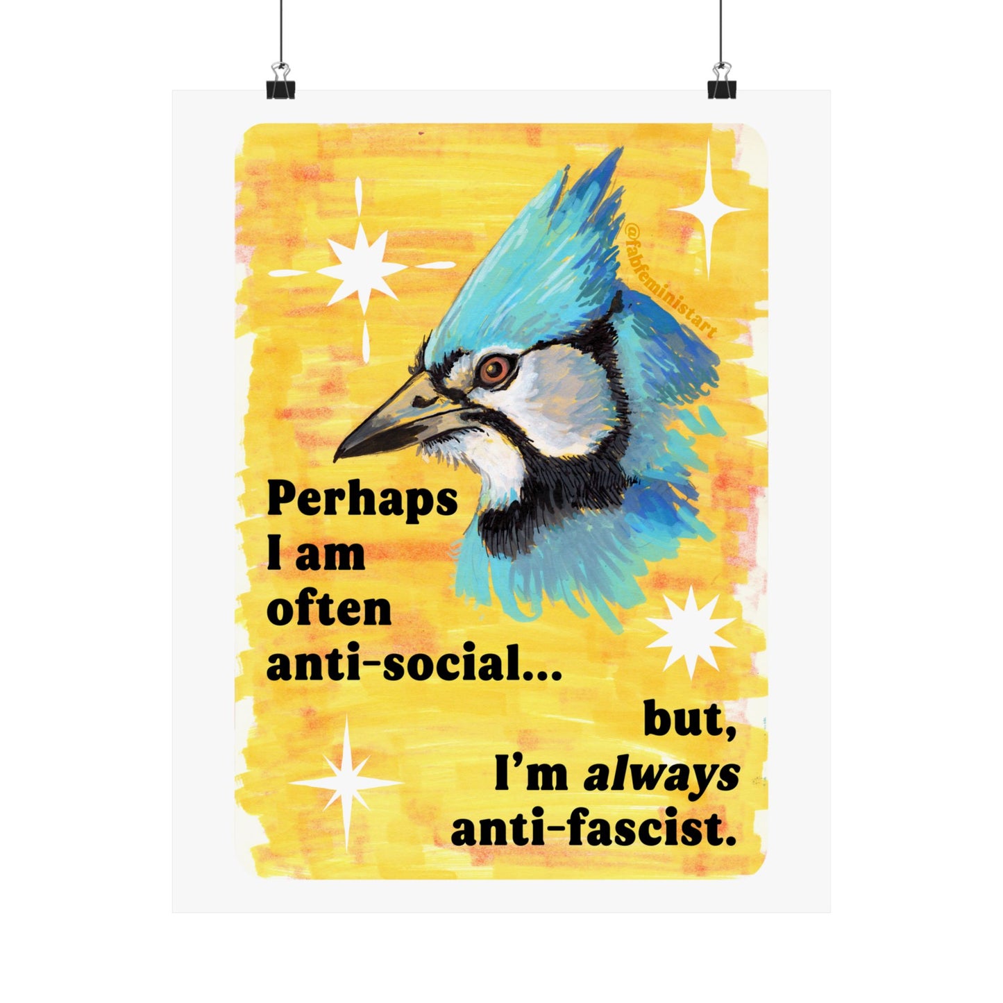 Perhaps I am often anti-social... but I'm *always* anti-fascist: feminist art print