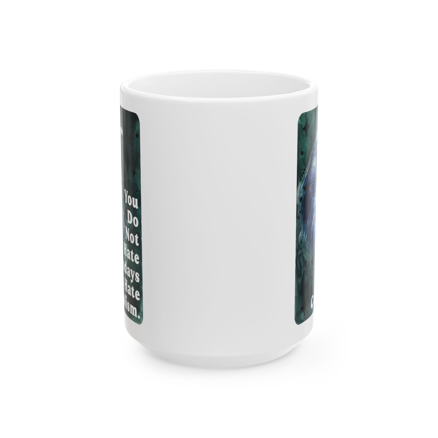 You Do Not Hate Mondays Your Hate Capitalism: Feminist Mug