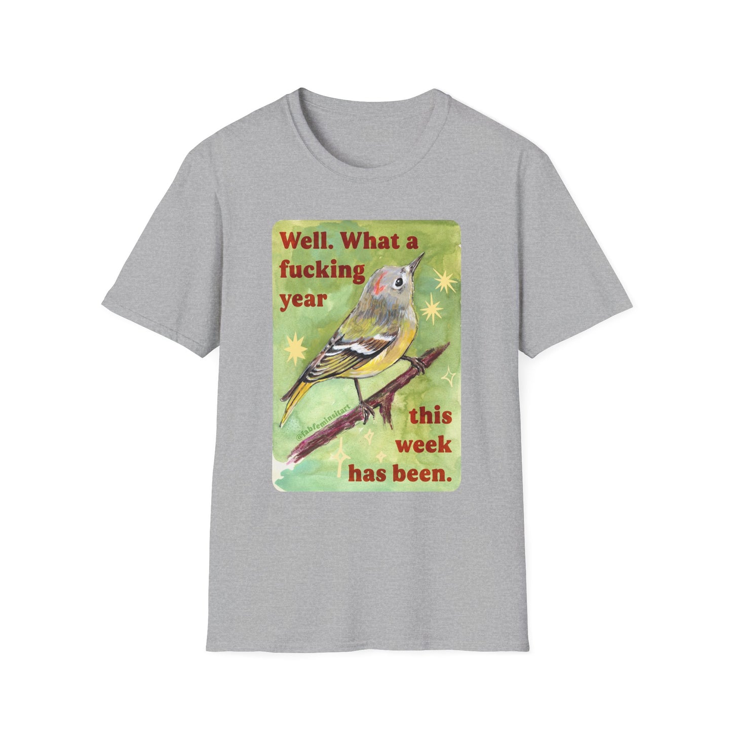 Well. What a fucking year this week has been: Mental Health Shirt