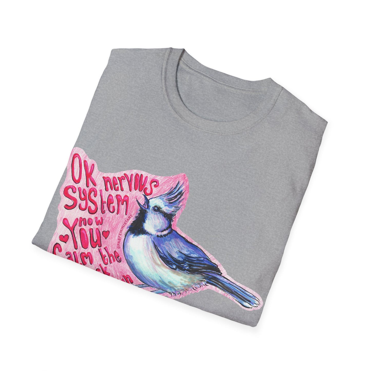 Ok Nervous System Now You Calm The F*ck Down: Mental Health Shirt