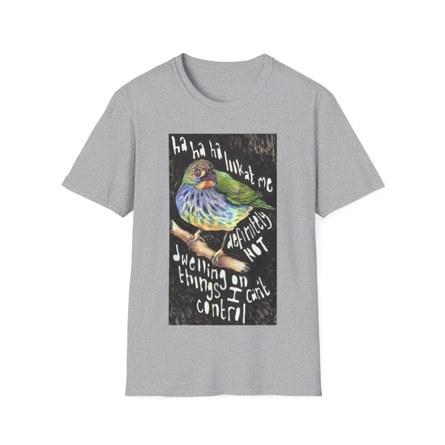 Hahaha Look At Me Not Dwelling On Things I Can't Control: Mental Health Shirt