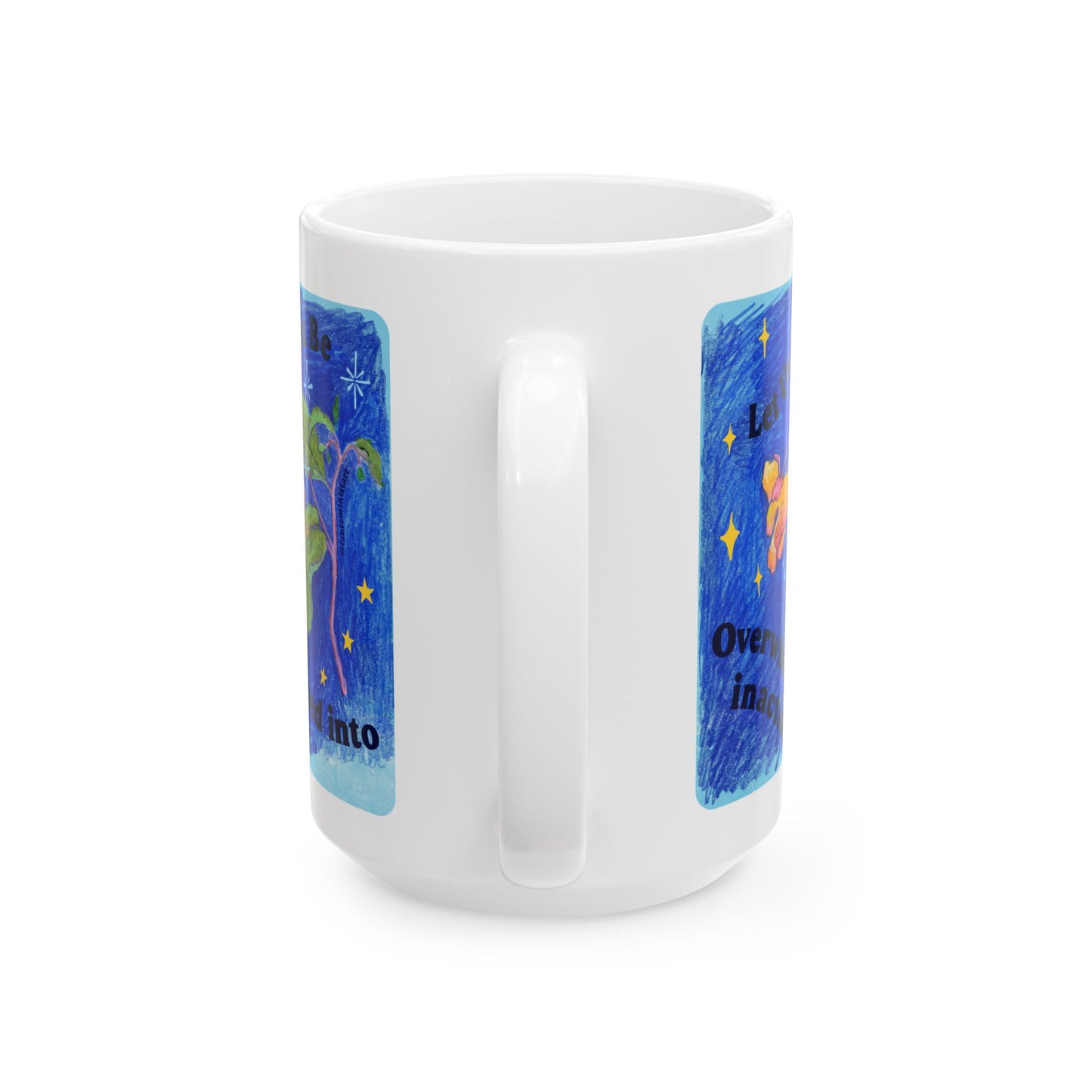 Let Us Not Be Overwhelmed Into Inaction: feminist mug