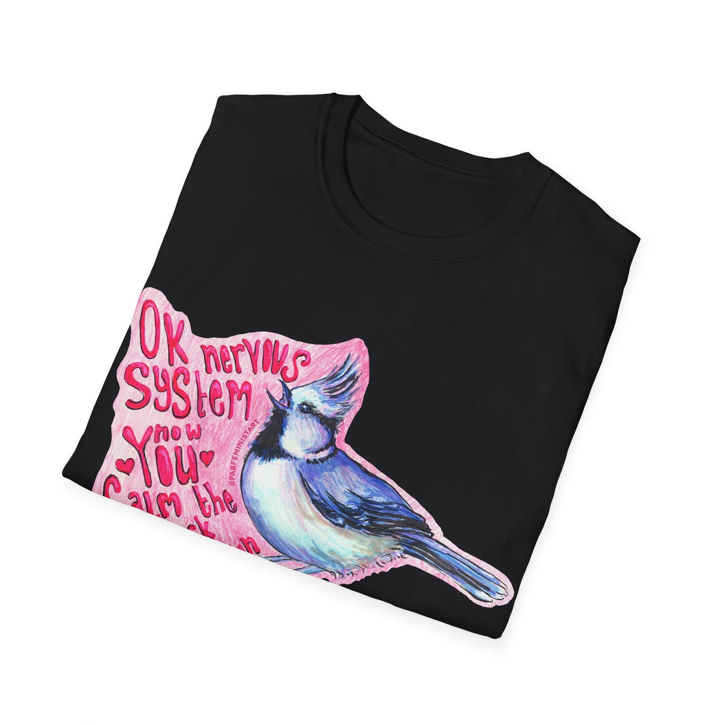 Ok Nervous System Now You Calm The F*ck Down: Mental Health Shirt