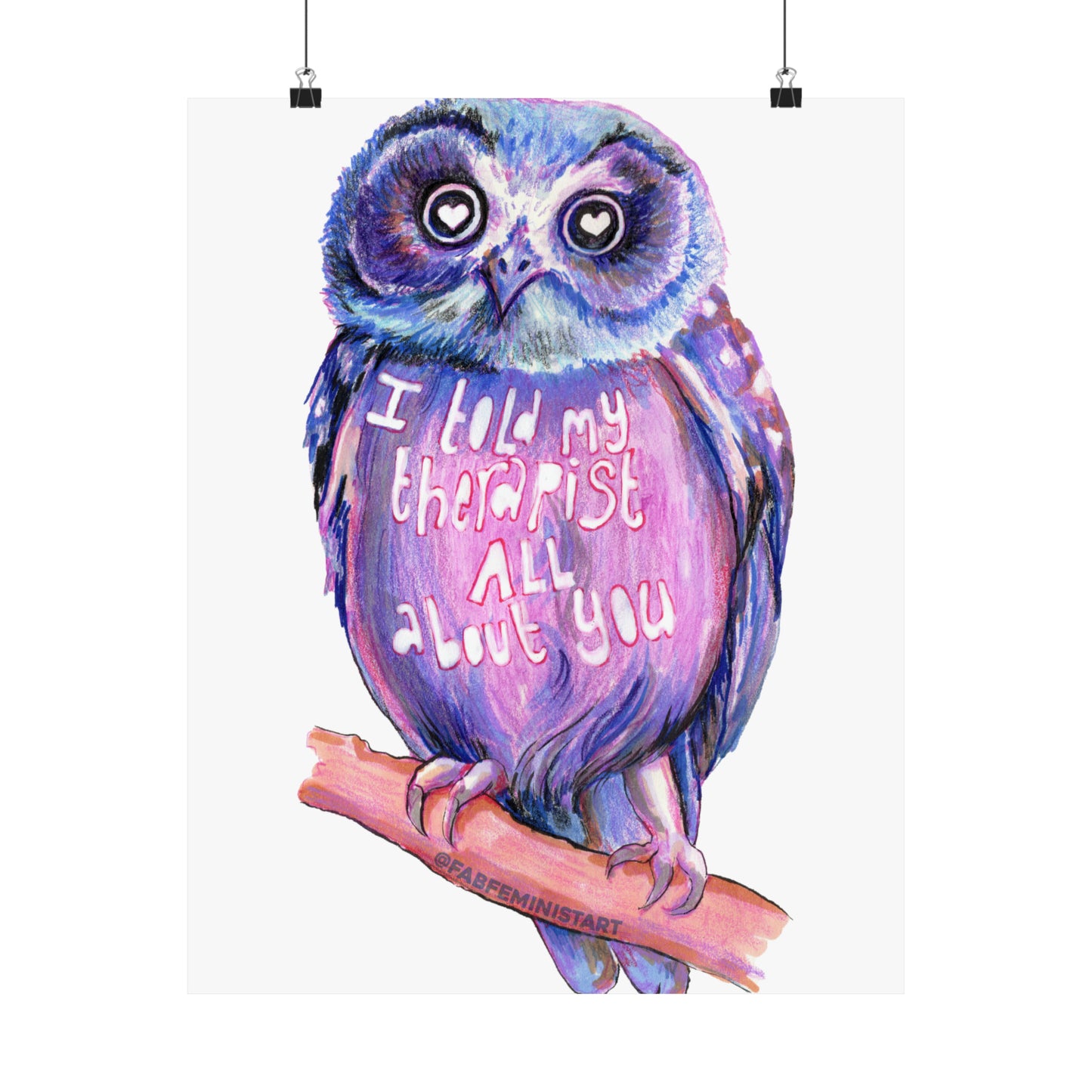 I Told My Therapist All About You: Mental Health Print