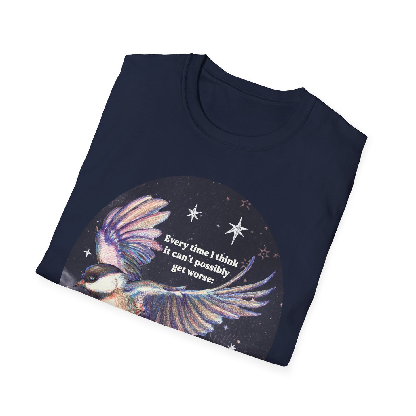 Every Time I Think It Can't Possibly Get Worse, WRONG: Feminist Shirt