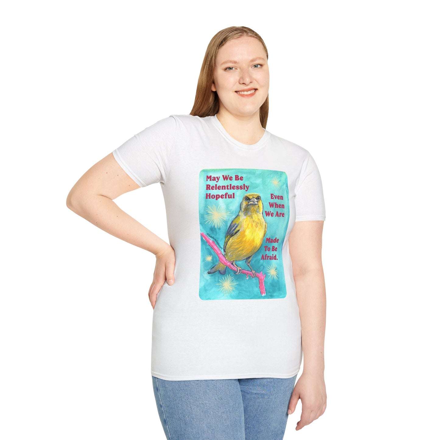 May we be relentlessly hopeful even when we are made to be afraid: Feminist Shirt