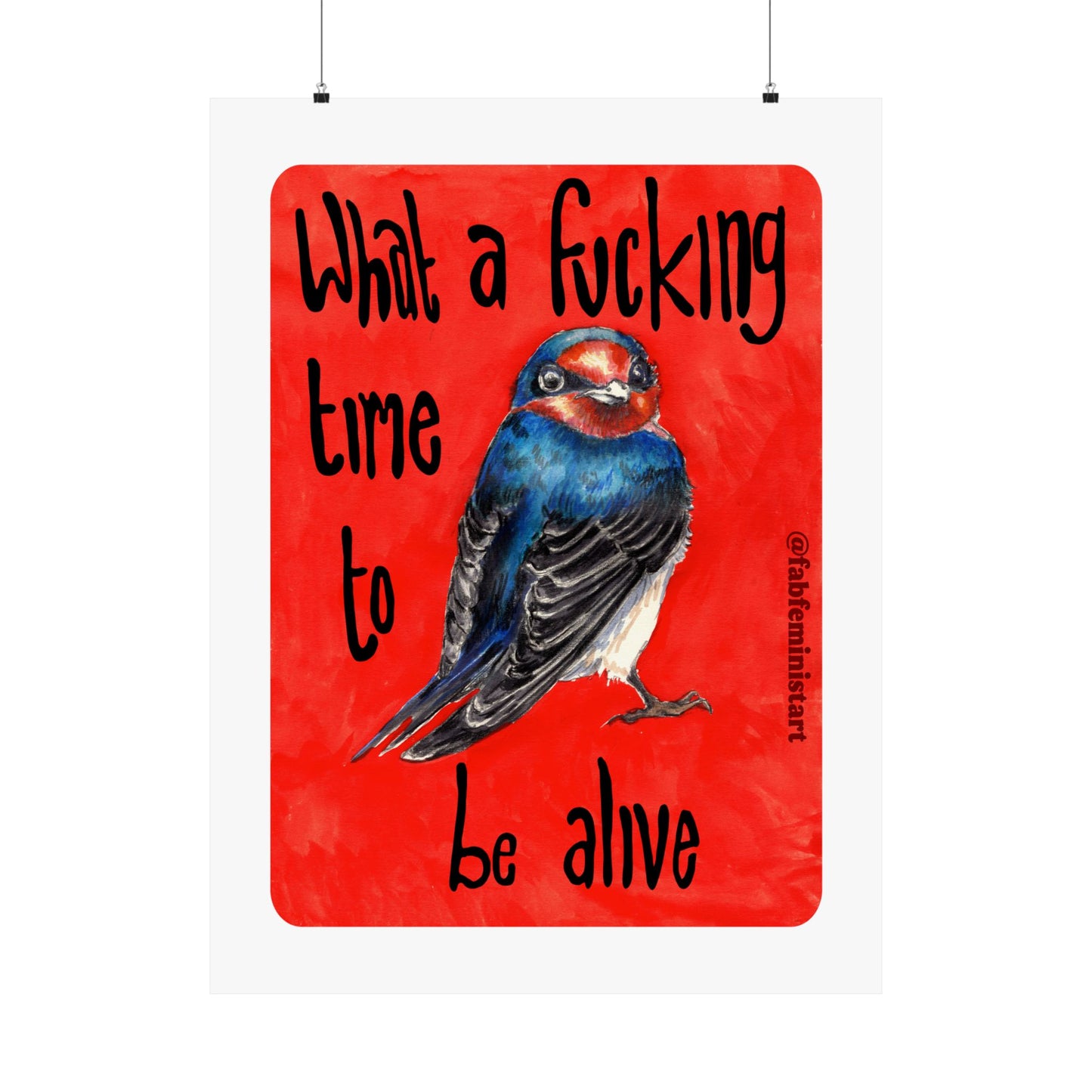 What A Fucking Time To Be Alive: Mental Health Art Print