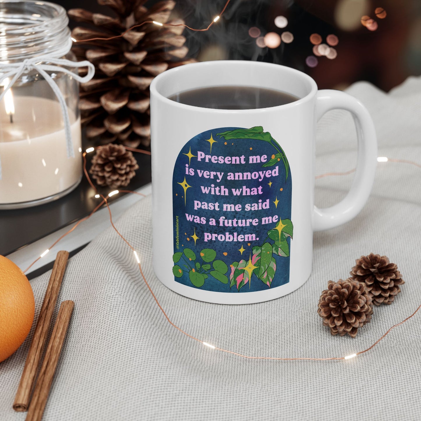 present me is very annoyed with what past me said was a future me problem: mental health mug