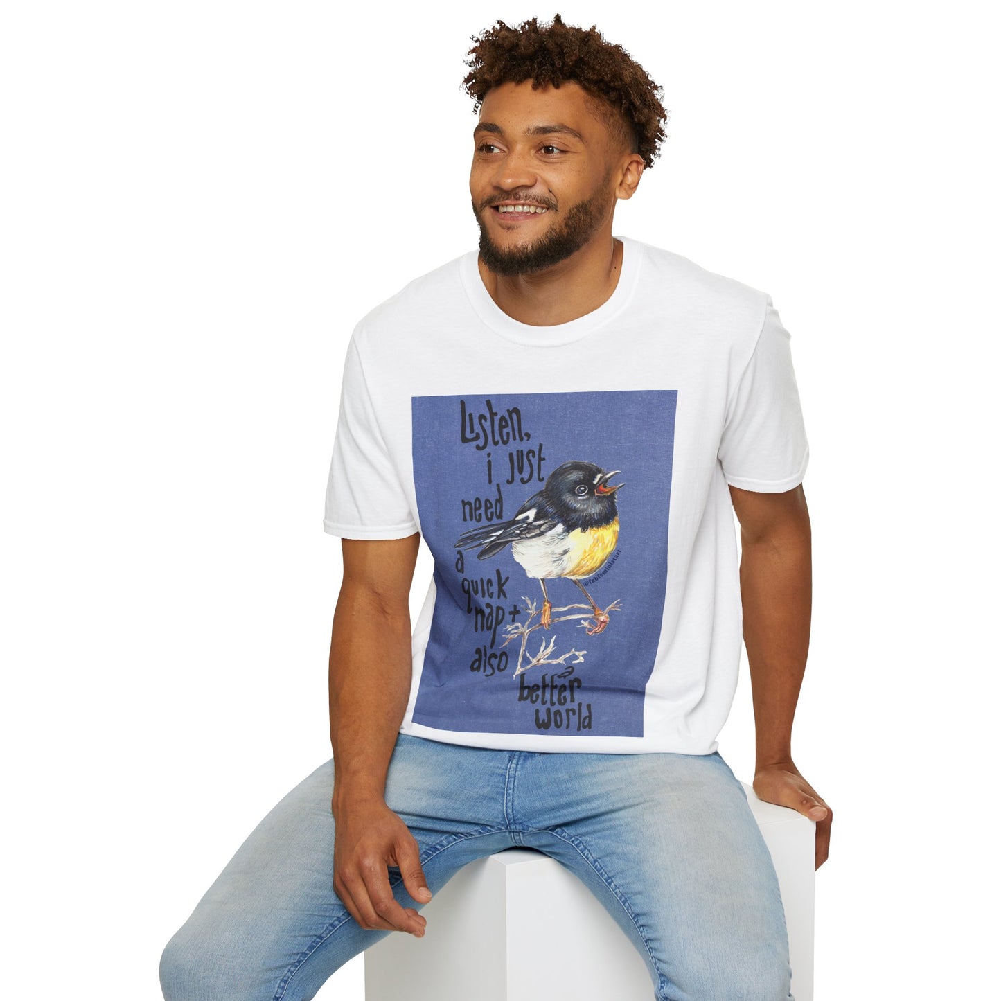 Listen I Just Need A Quick Nap and Also A Better World: Mental Health Shirt