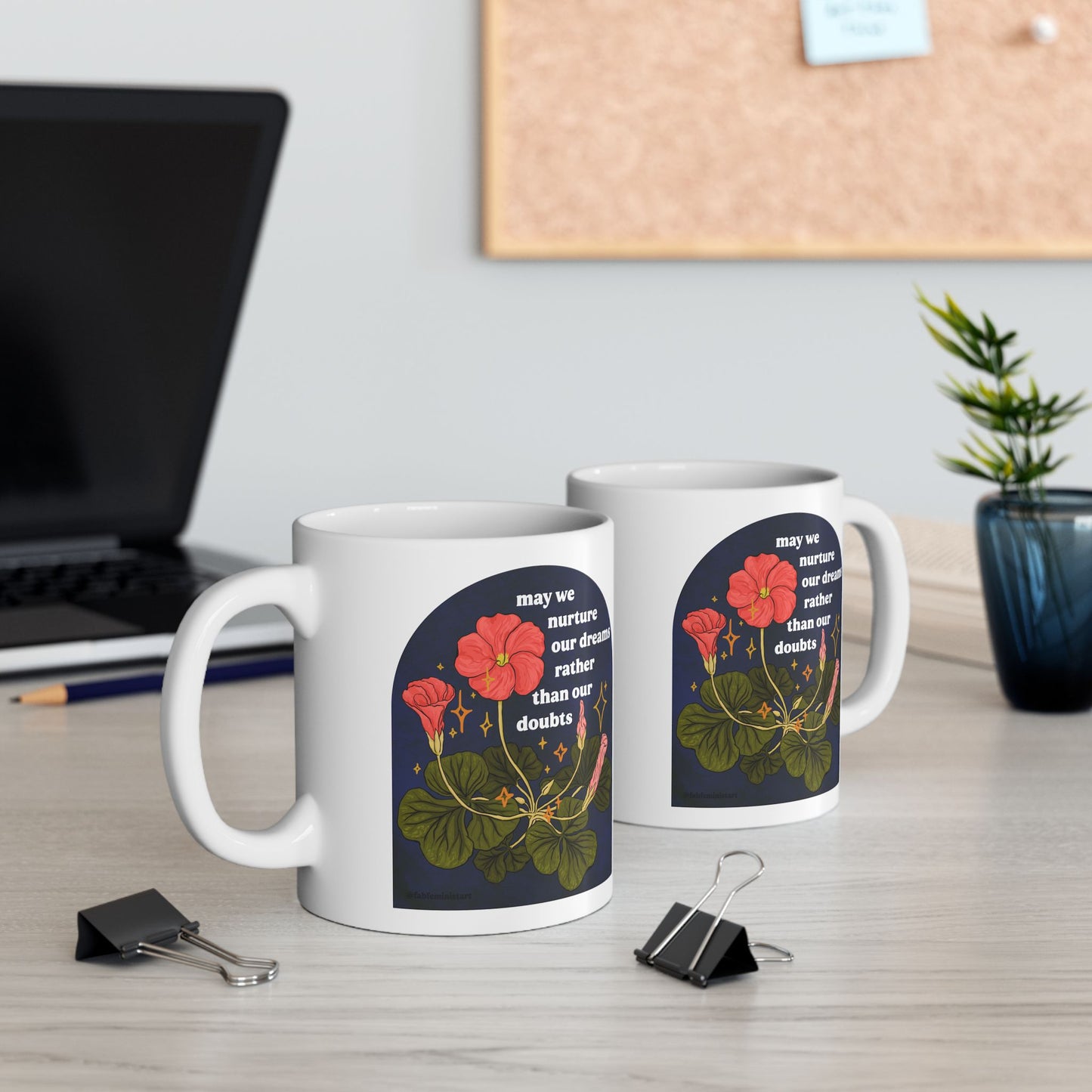 may we nurture our dreams rather than our doubts: feminist mug