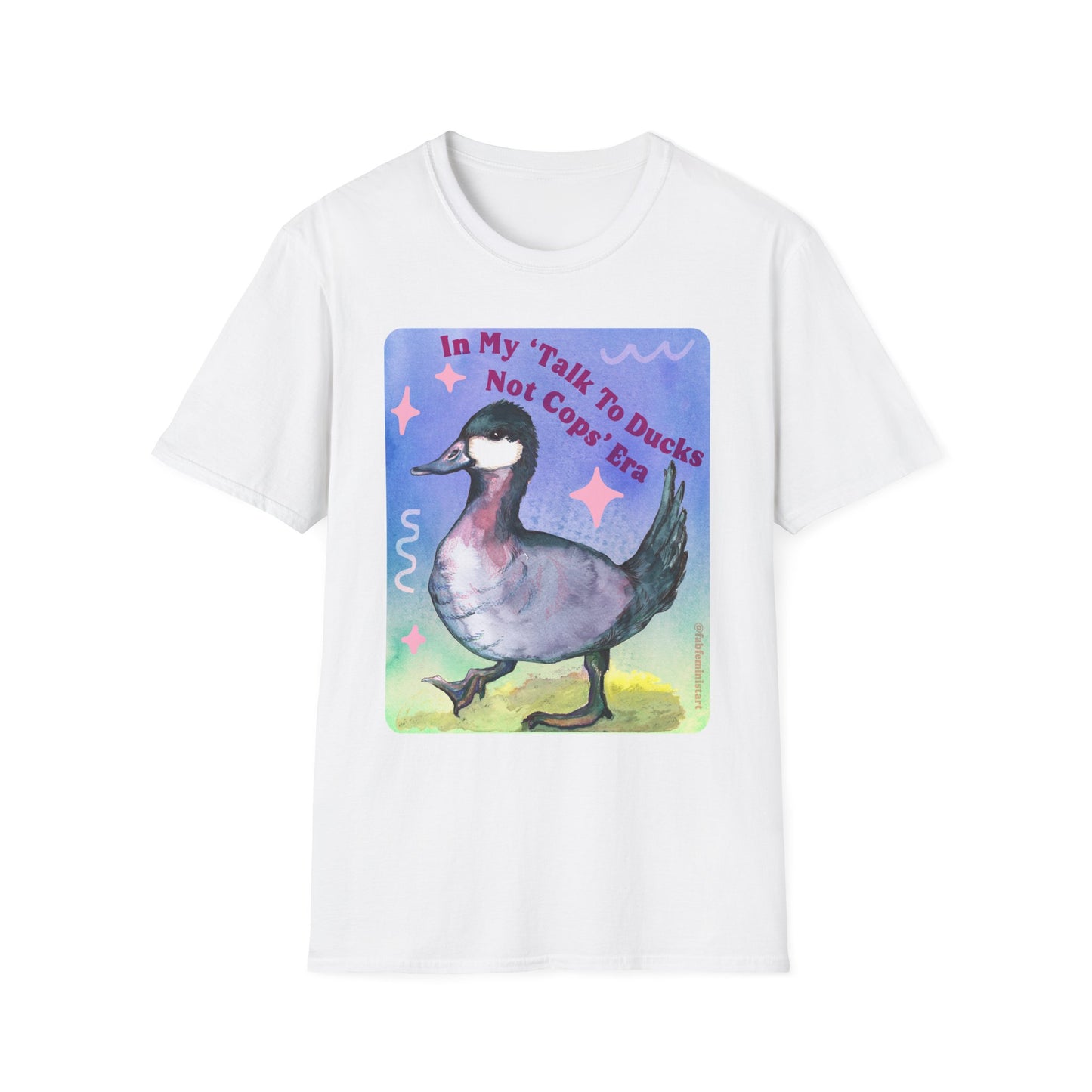 In my Talk To Ducks Not Cops era: Feminist Shirt