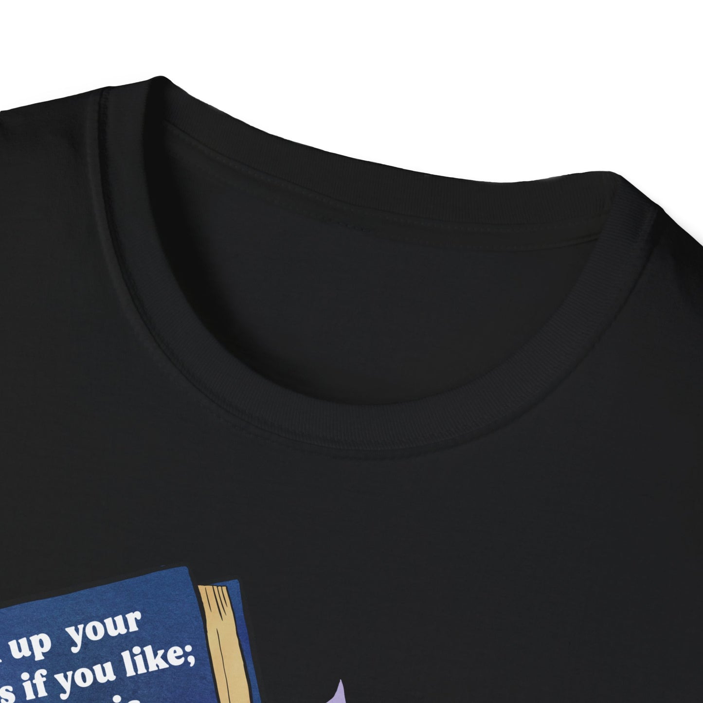 Lock up your libraries if you like; but there is no gate, no lock, no bolt that you can set upon the freedom of my mind, Virginia Woolf: Feminist Shirt