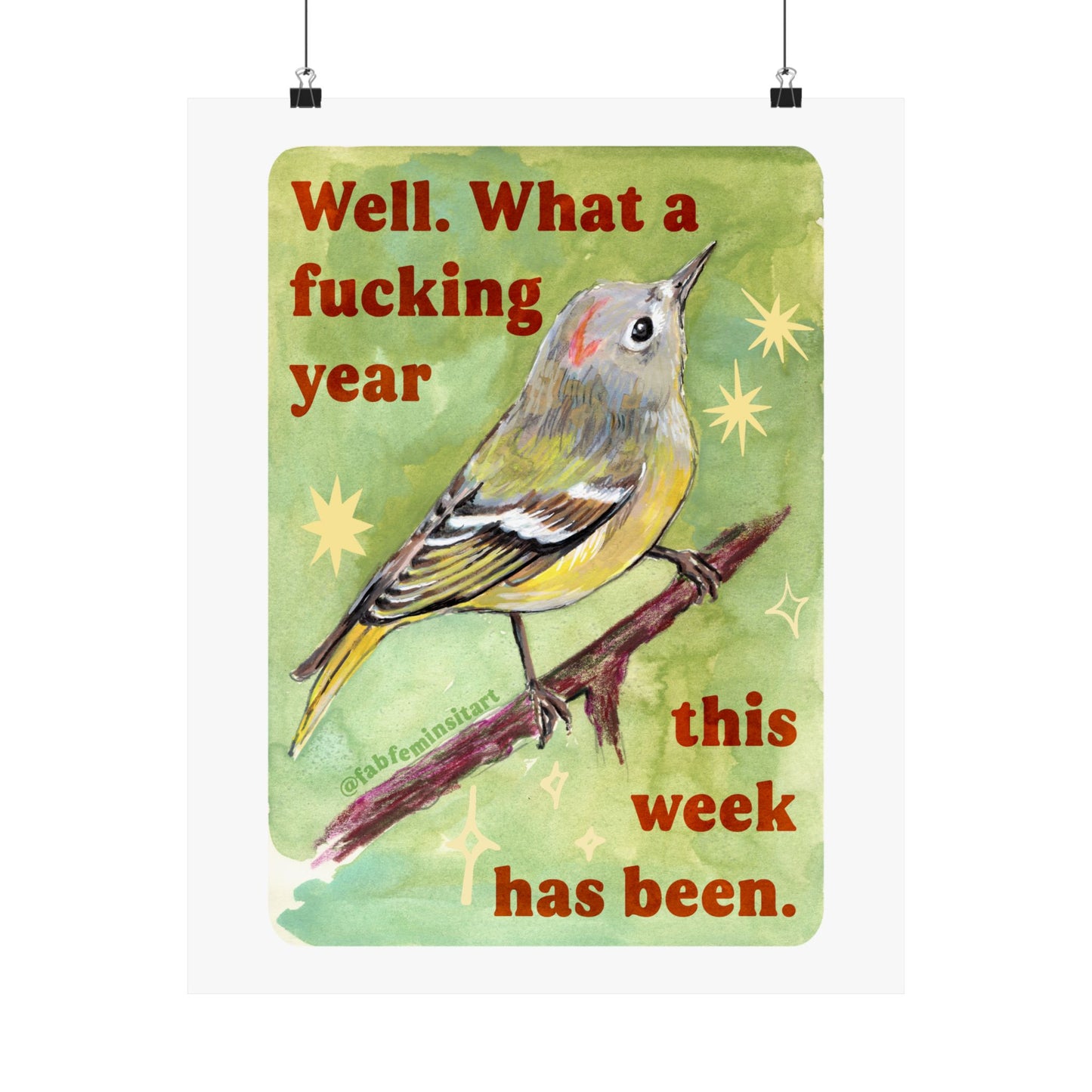 Well What a fucking year this week has been: Mental Health Art Print