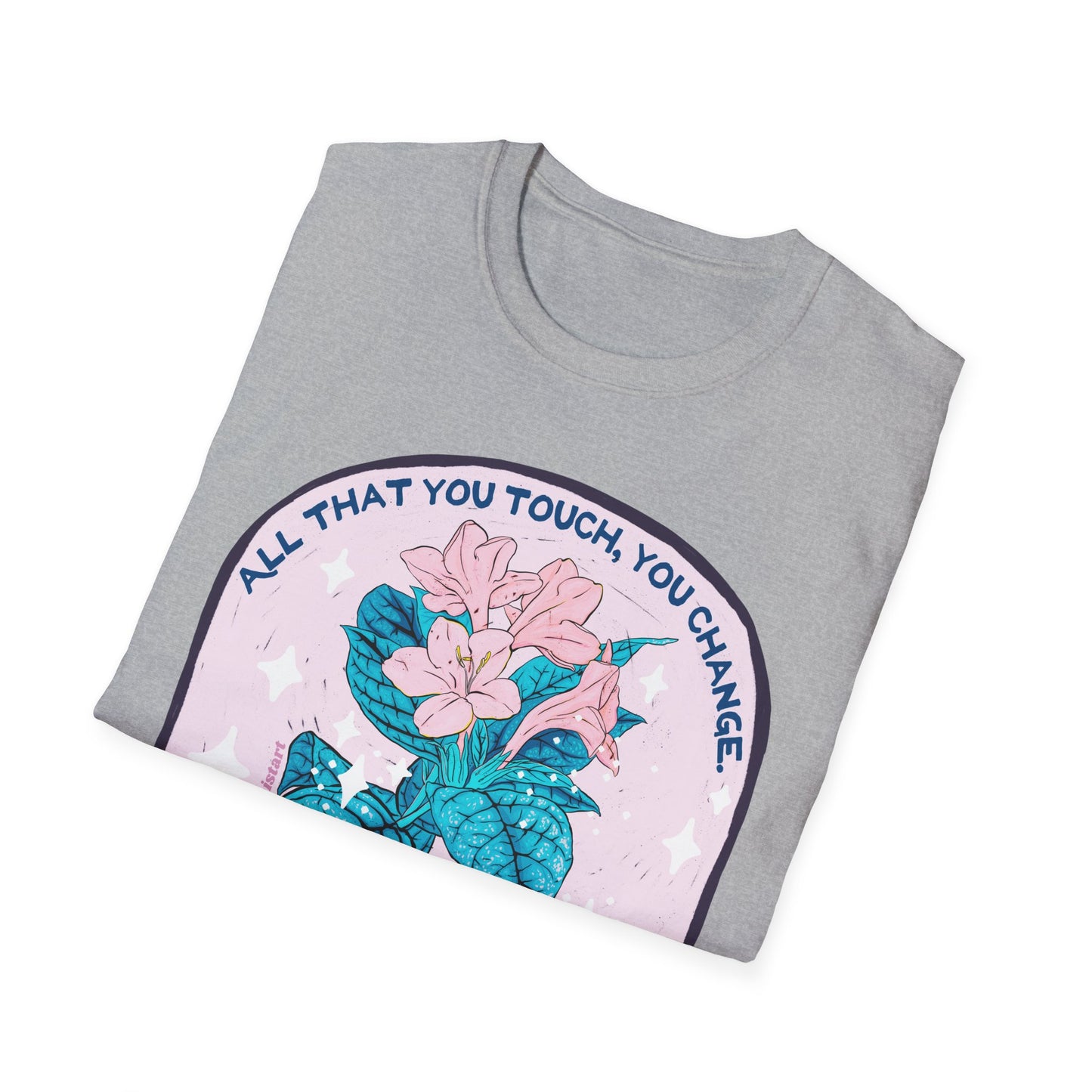 All that you touch, you change. All that you change, changes you, Octavia Butler: Feminist Shirt