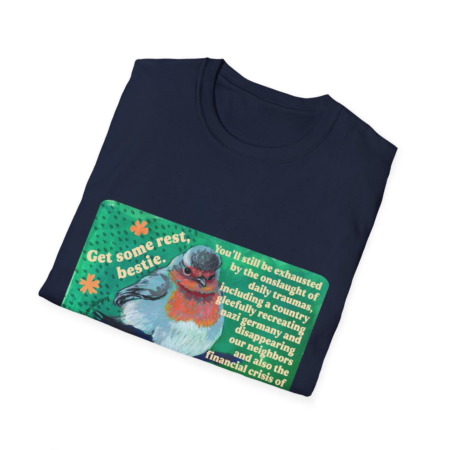 Get Some Rest Bestie: Feminist Shirt