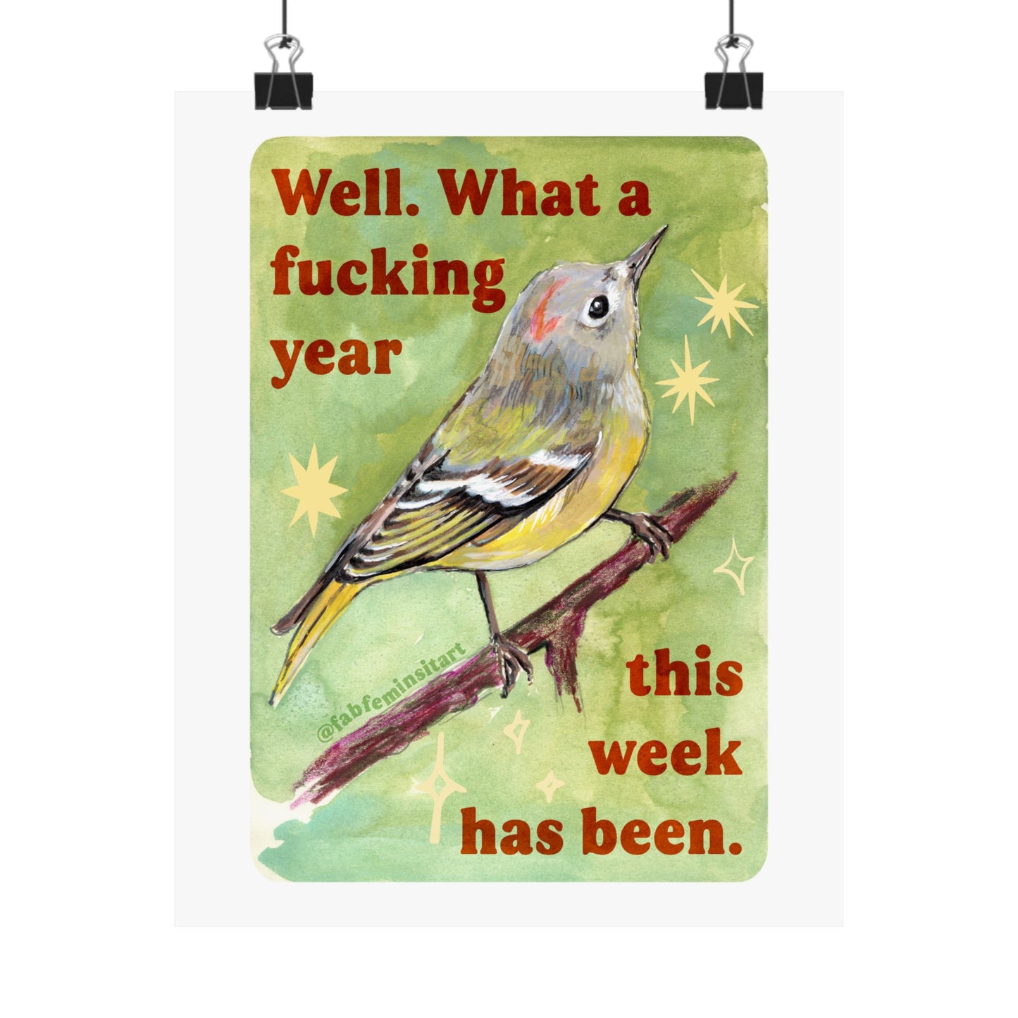 Well What a fucking year this week has been: Mental Health Art Print